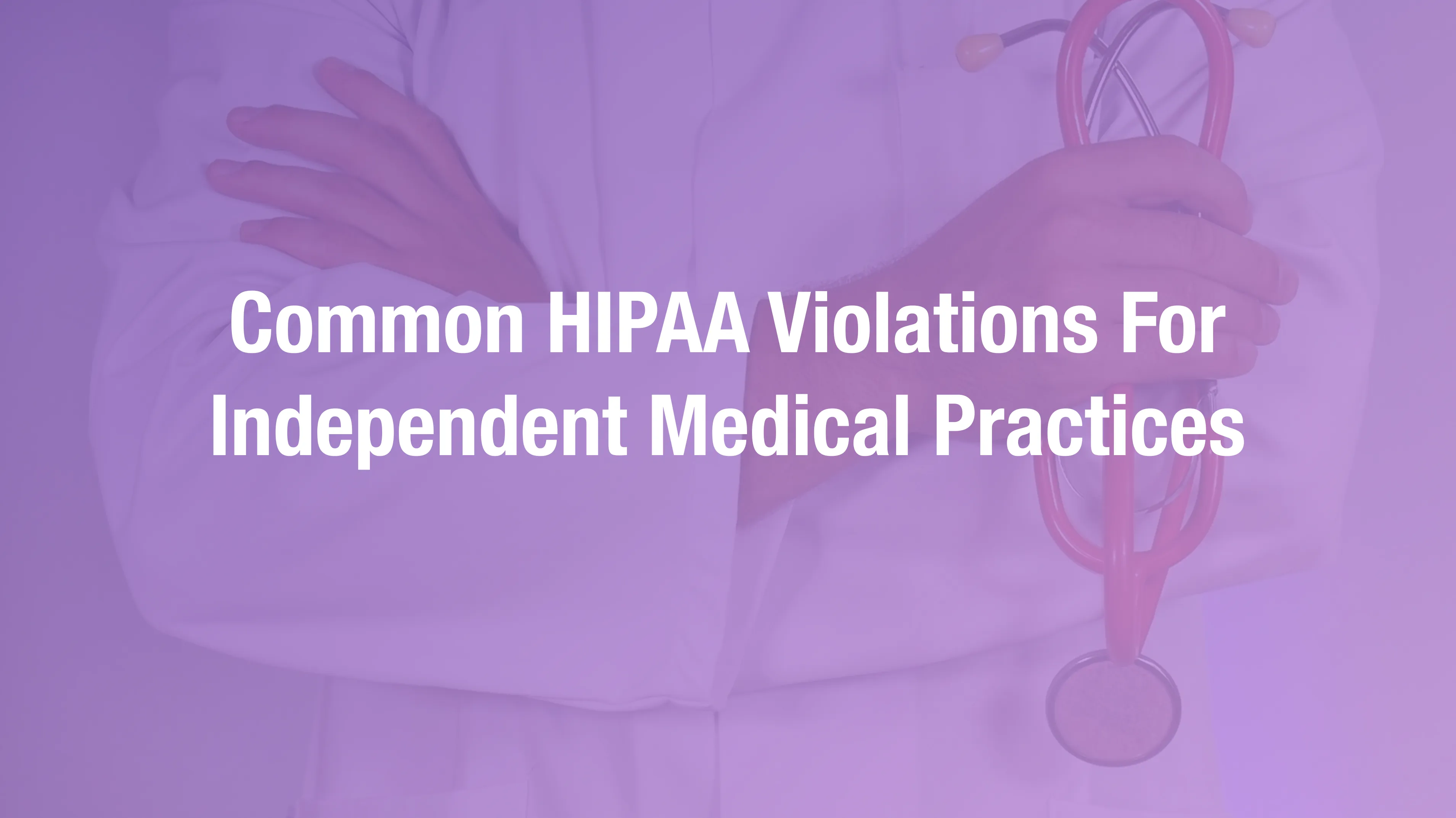 Analysis of why independent medical practices face the highest HIPAA fines with OCR penalty data