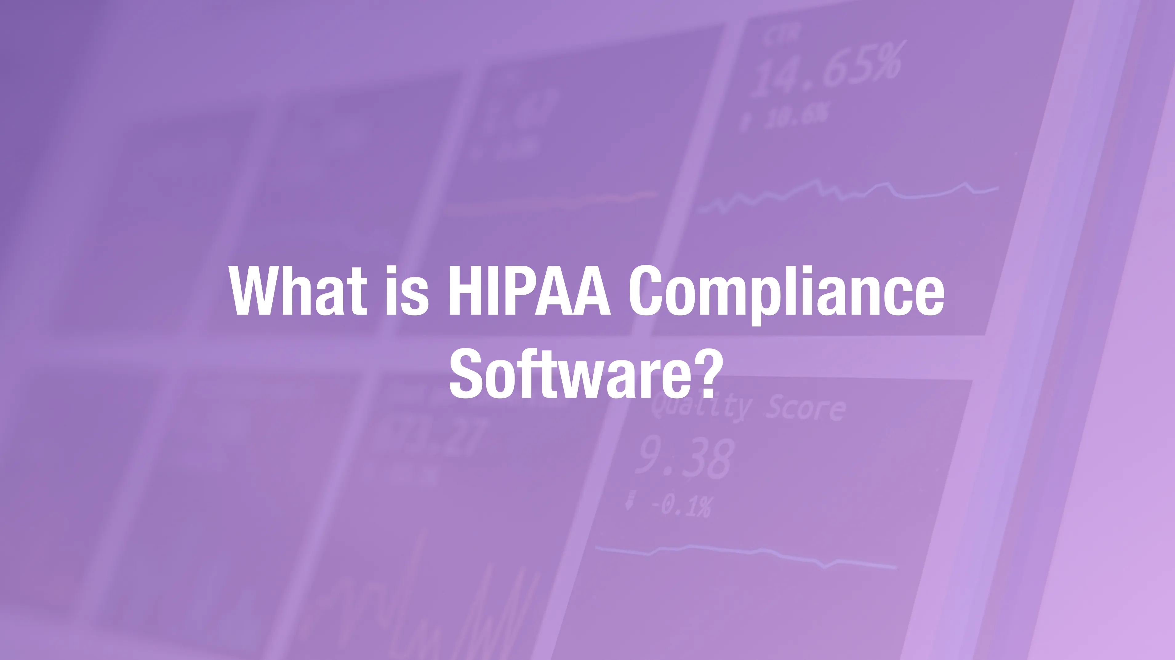 HIPAA compliance software explained — what it does, what it doesn't, and what independent practices actually need